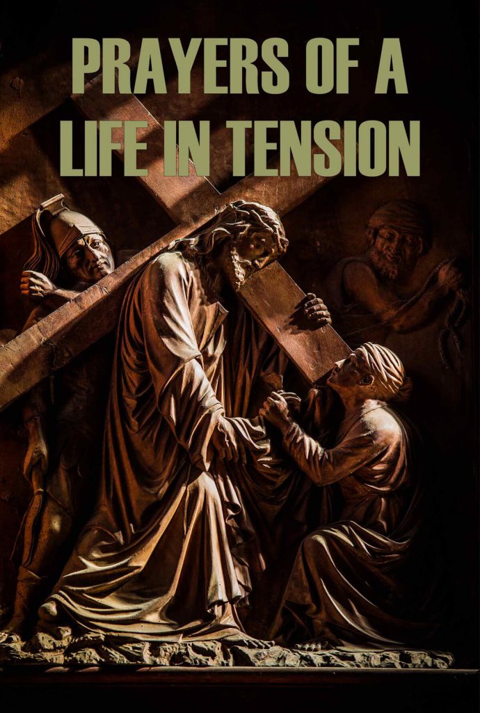 prayers of a life in tension